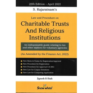 Snow White's Law & Procedure on Charitable Trusts & Religious Institutions by S. Rajaratnam, Jignesh R, Shah